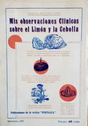 (Lemons) Capo, Prof. Nicolas. Mis Observaciones Clinicas sobre el Limon y la Cebolla.