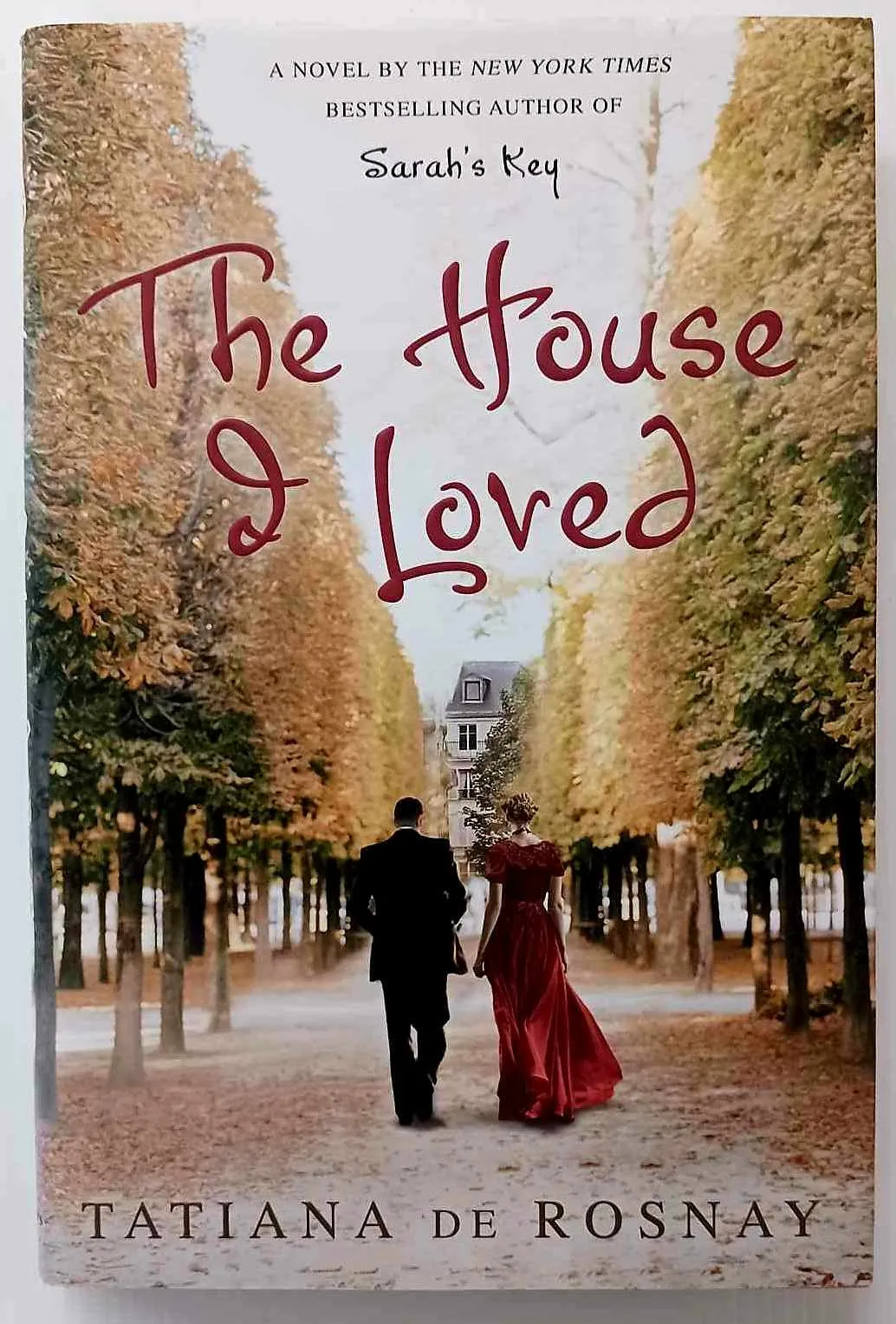 THE HOUSE I LOVED - Tatiana de Rosnay